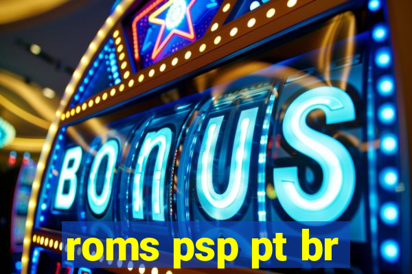 roms psp pt br